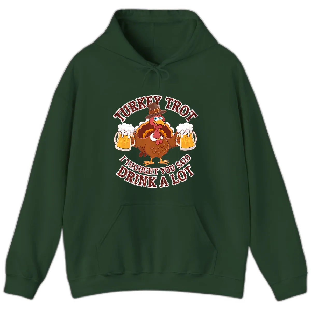 Turkey Trot Drink A Lot Design Hoodie in Forest Green