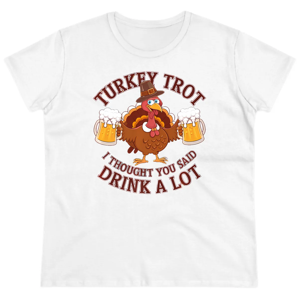 Turkey Trot Drink A Lot Design Ladies Tee in White