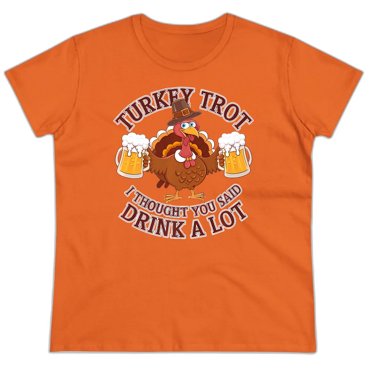 Turkey Trot Drink A Lot Design Ladies Tee in Orange