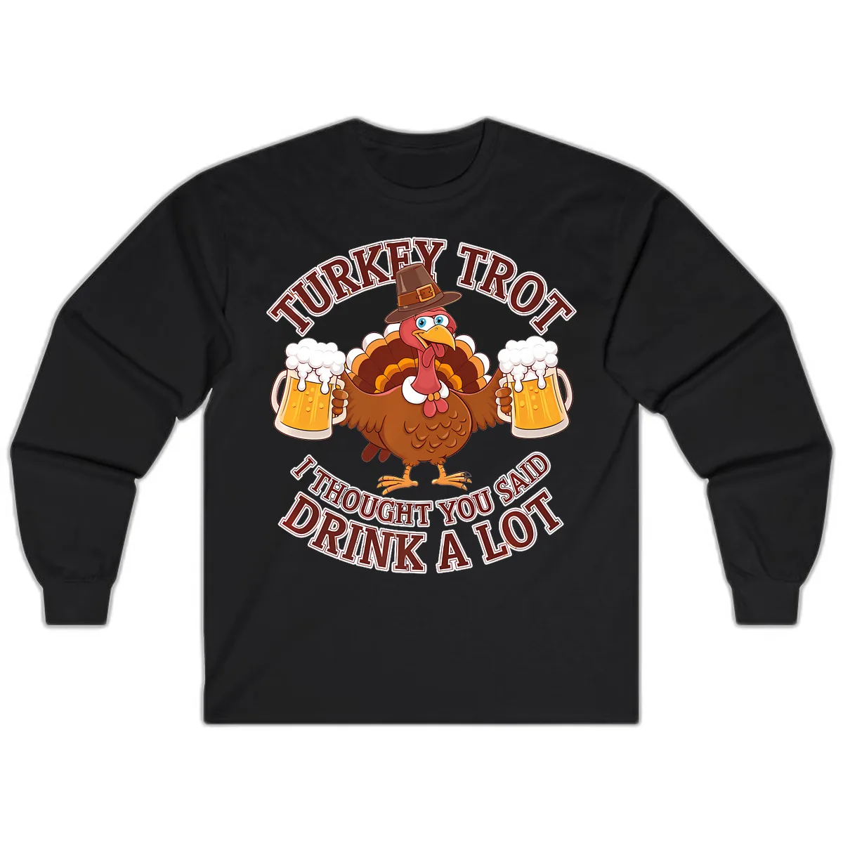 Turkey Trot Drink A Lot Design Long Sleeve in Black