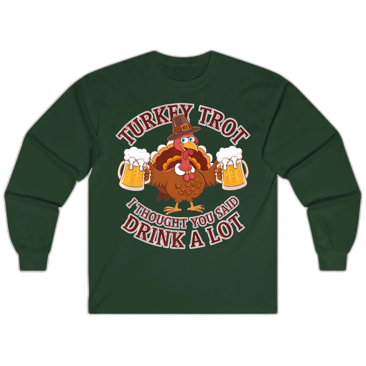 Turkey Trot Drink A Lot Design Long Sleeve in Forest Green
