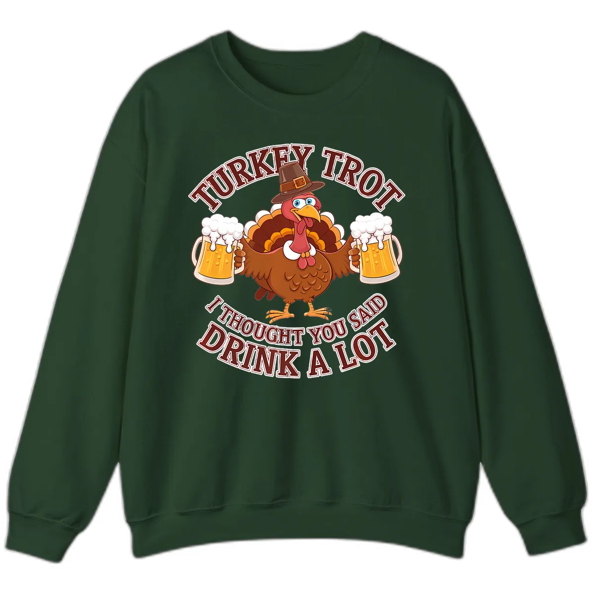 Turkey Trot Drink A Lot Design Sweatshirt in Forest Green