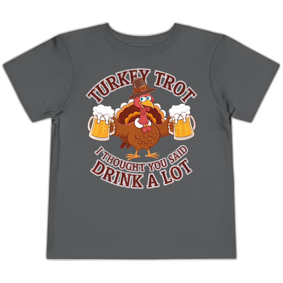 Turkey Trot Drink A Lot Design Toddler T-Shirt in Asphalt