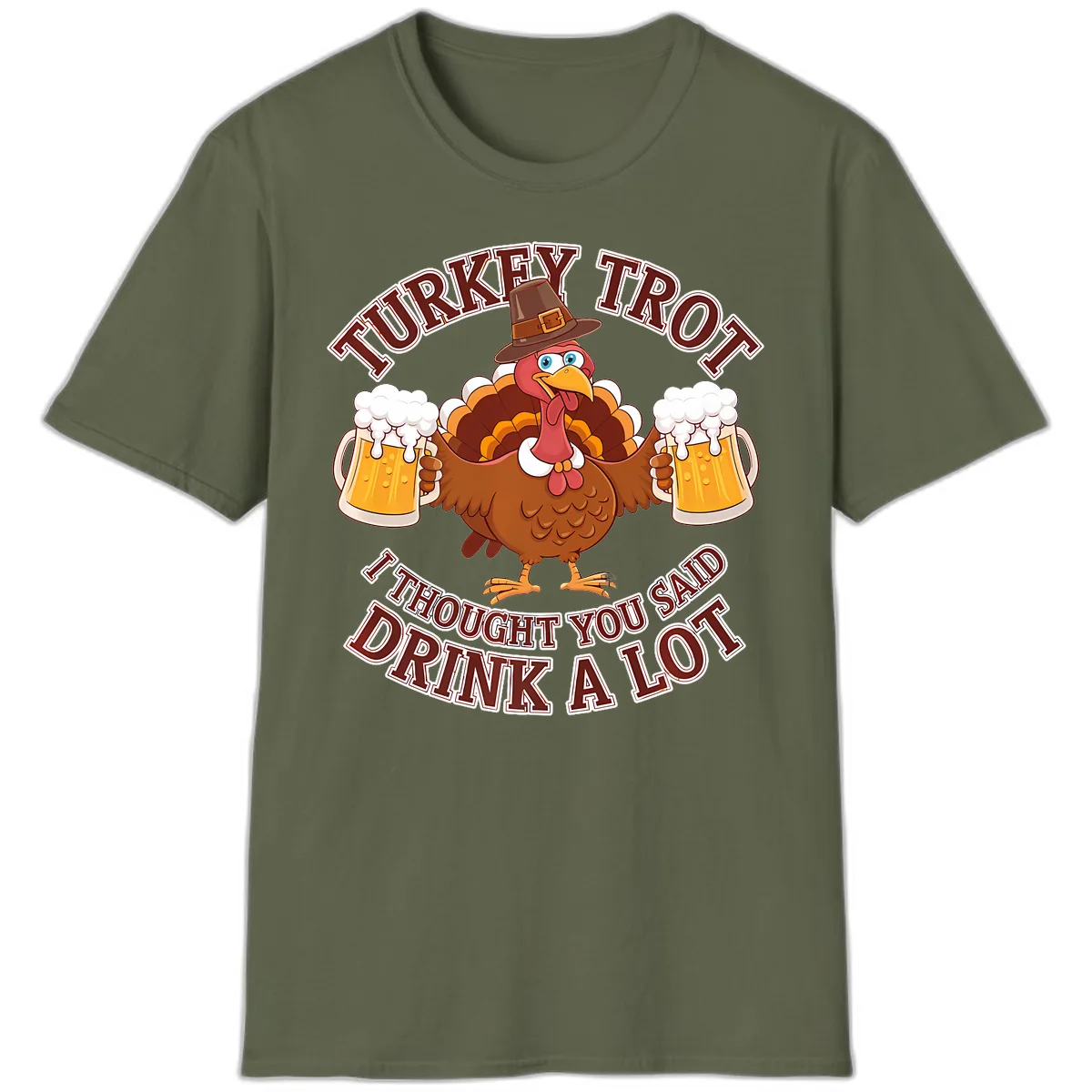 Turkey Trot Drink A Lot Design T-Shirt in Military Green
