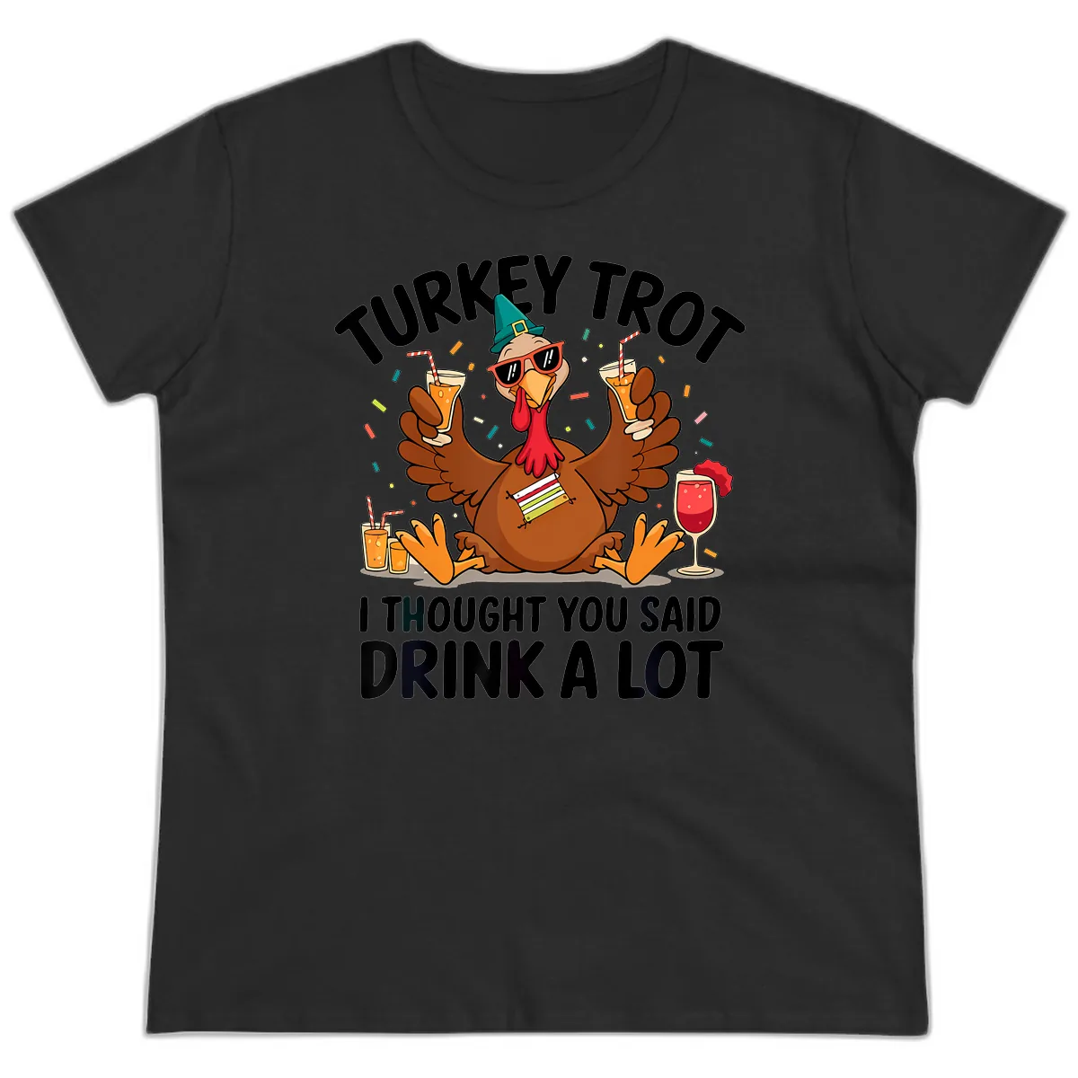 Turkey Trot Drink A Lot Thanksgiving Ladies Tee in Black