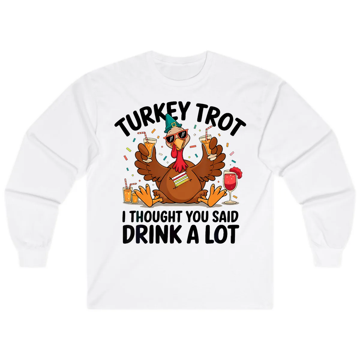 Turkey Trot Drink A Lot Thanksgiving Long Sleeve in White