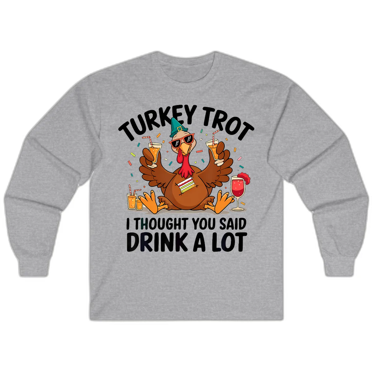Turkey Trot Drink A Lot Thanksgiving Long Sleeve in Sport Grey
