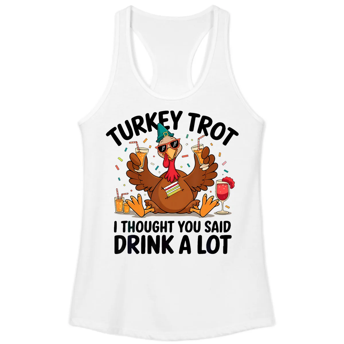 Turkey Trot Drink A Lot Thanksgiving Ladies Tank in White