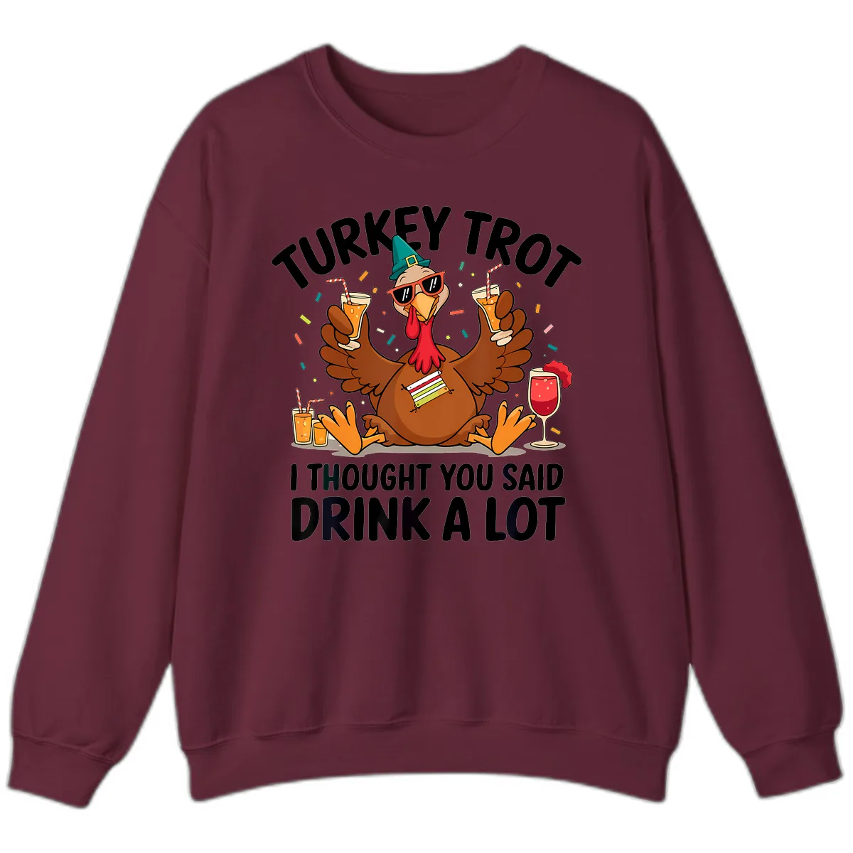 Turkey Trot Drink A Lot Thanksgiving Sweatshirt in Maroon