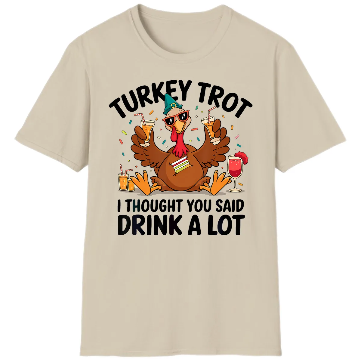 Turkey Trot Drink A Lot Thanksgiving T-Shirt in Sand