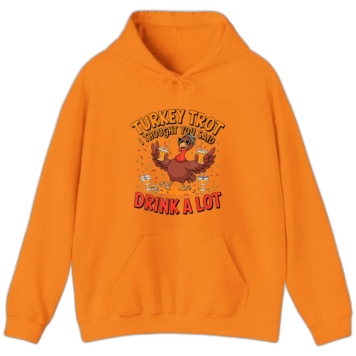 Turkey Trot Drink A Lot Design Hoodie in Safety Orange