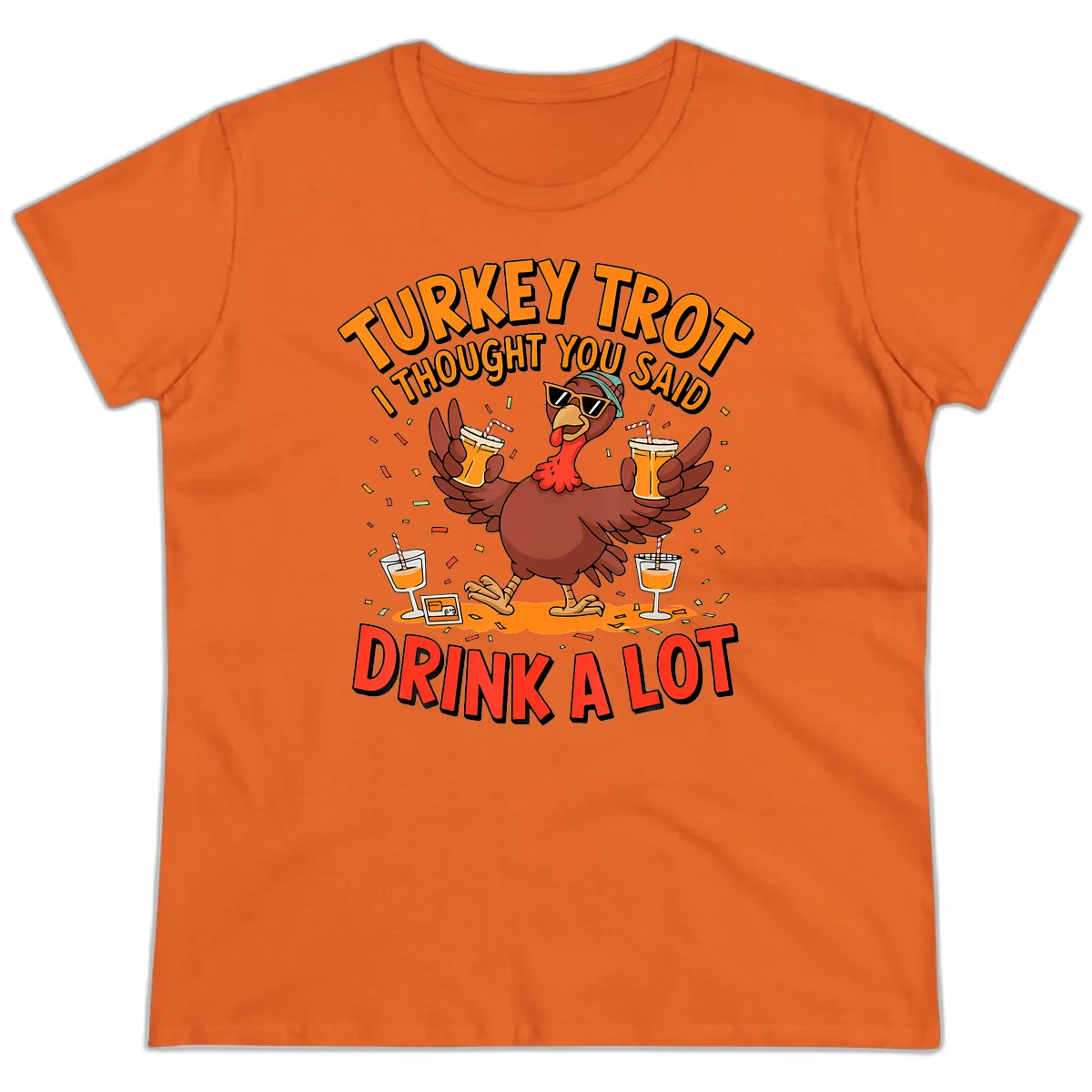 Turkey Trot Drink A Lot Design Ladies Tee in Orange