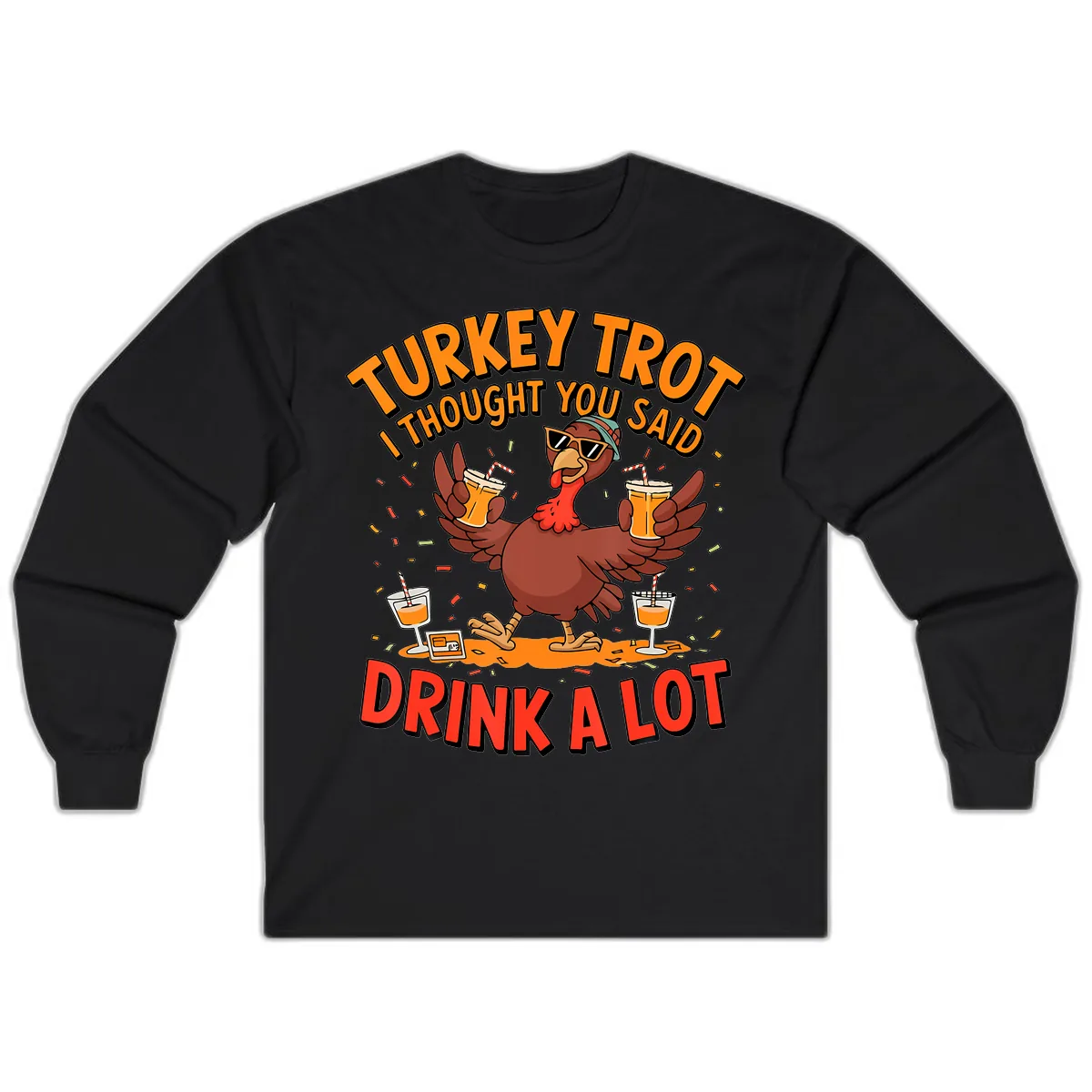 Turkey Trot Drink A Lot Design Long Sleeve in Black