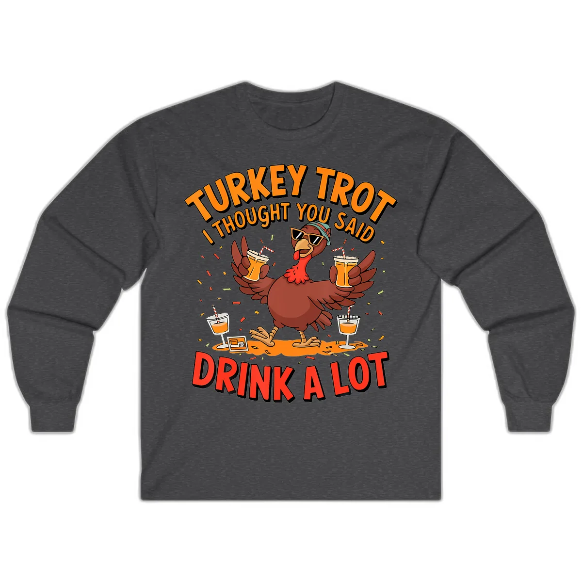 Turkey Trot Drink A Lot Design Long Sleeve in Dark Heather