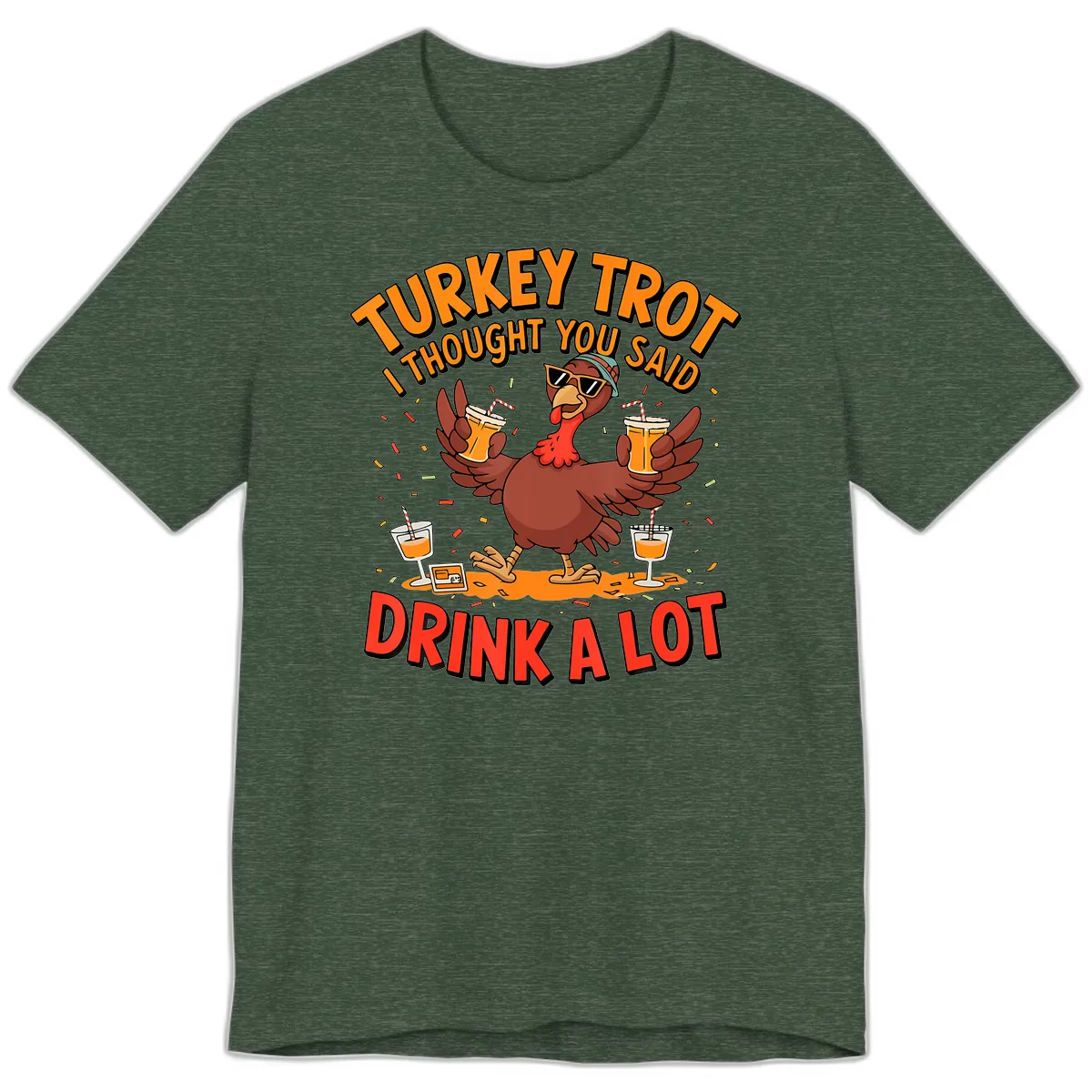 Turkey Trot Drink A Lot Design Premium T-Shirt in Heather Forest
