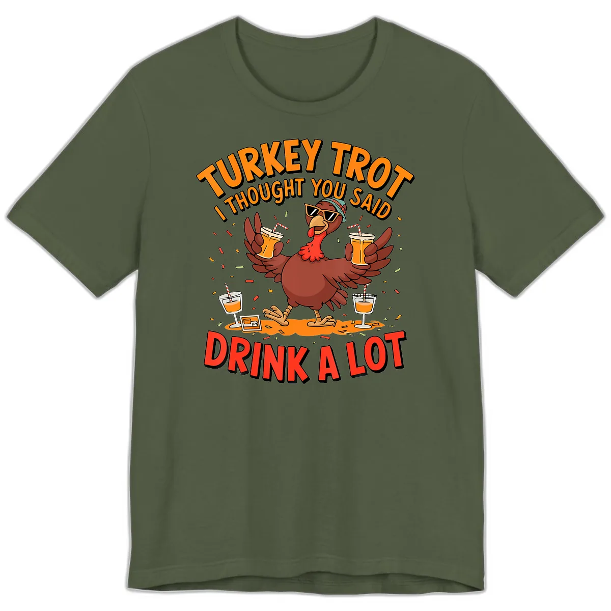 Turkey Trot Drink A Lot Design Premium T-Shirt in Military Green
