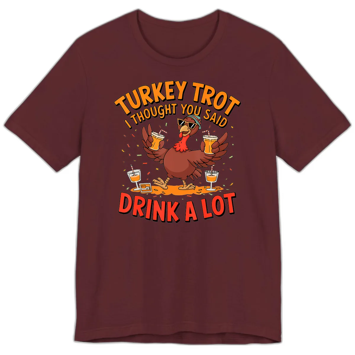 Turkey Trot Drink A Lot Design Premium T-Shirt in Maroon