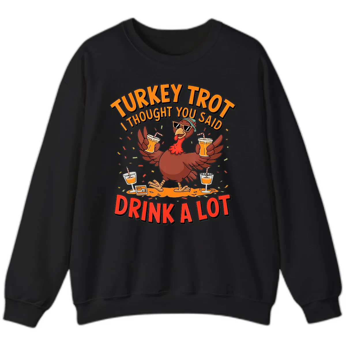 Turkey Trot Drink A Lot Design Sweatshirt in Black