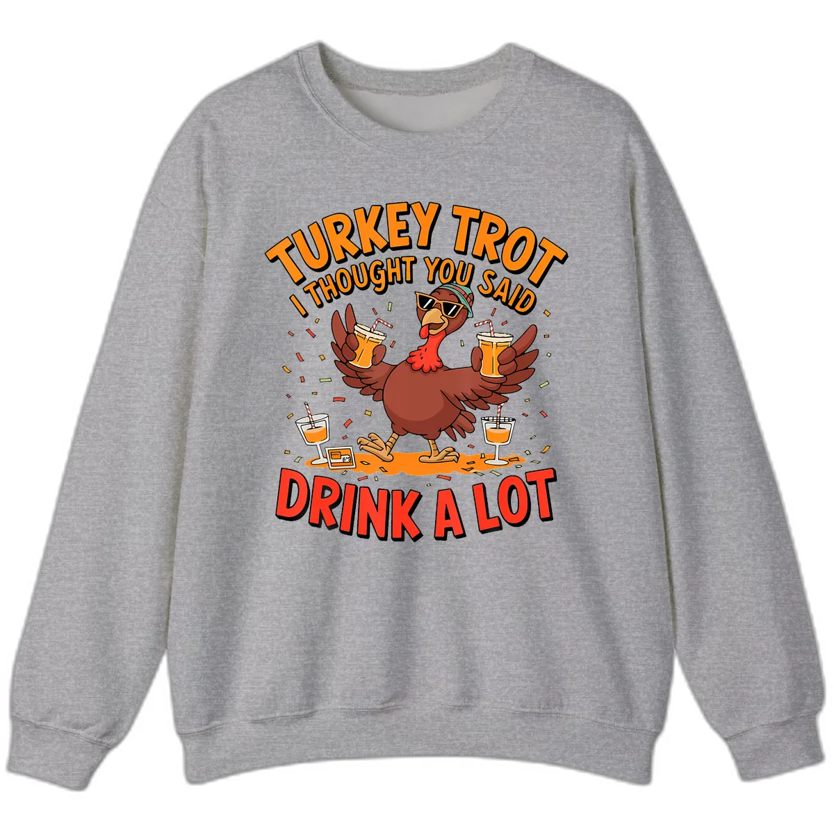 Turkey Trot Drink A Lot Design Sweatshirt in Sport Grey