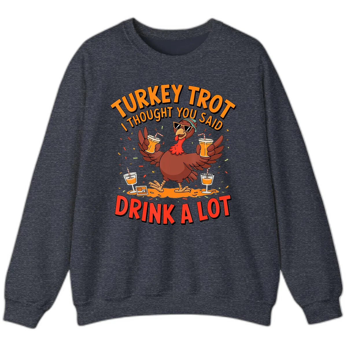 Turkey Trot Drink A Lot Design Sweatshirt in Heather Sport Dark Navy