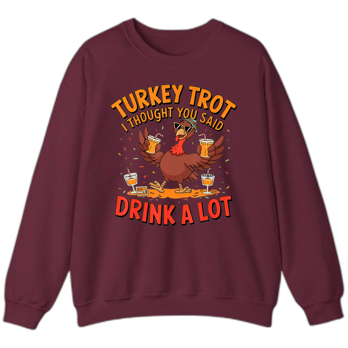 Turkey Trot Drink A Lot Design Sweatshirt in Maroon