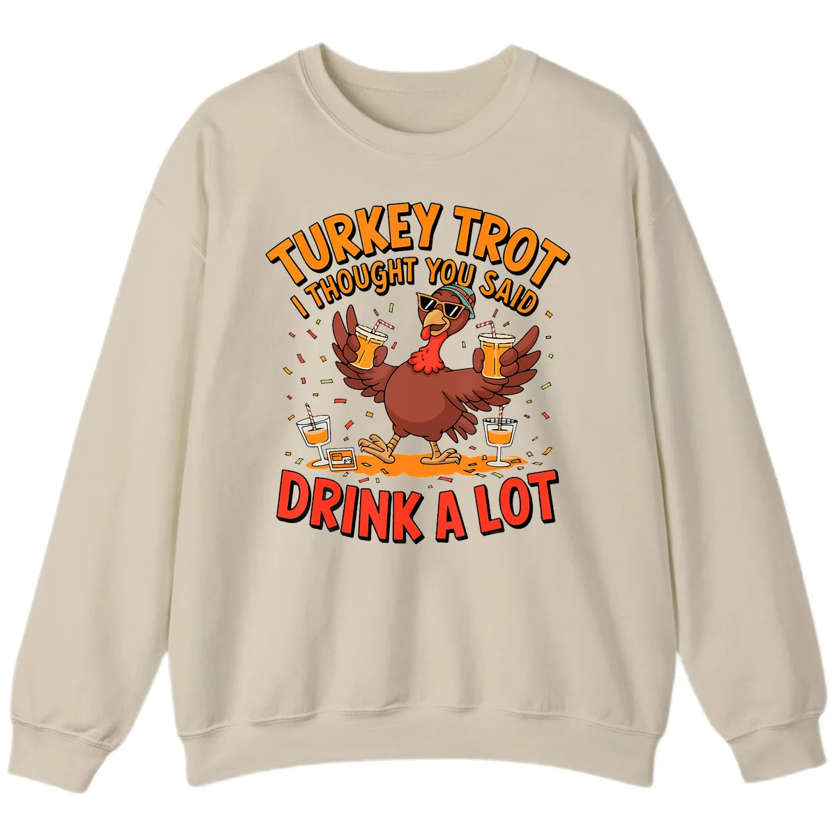 Turkey Trot Drink A Lot Design Sweatshirt in Sand