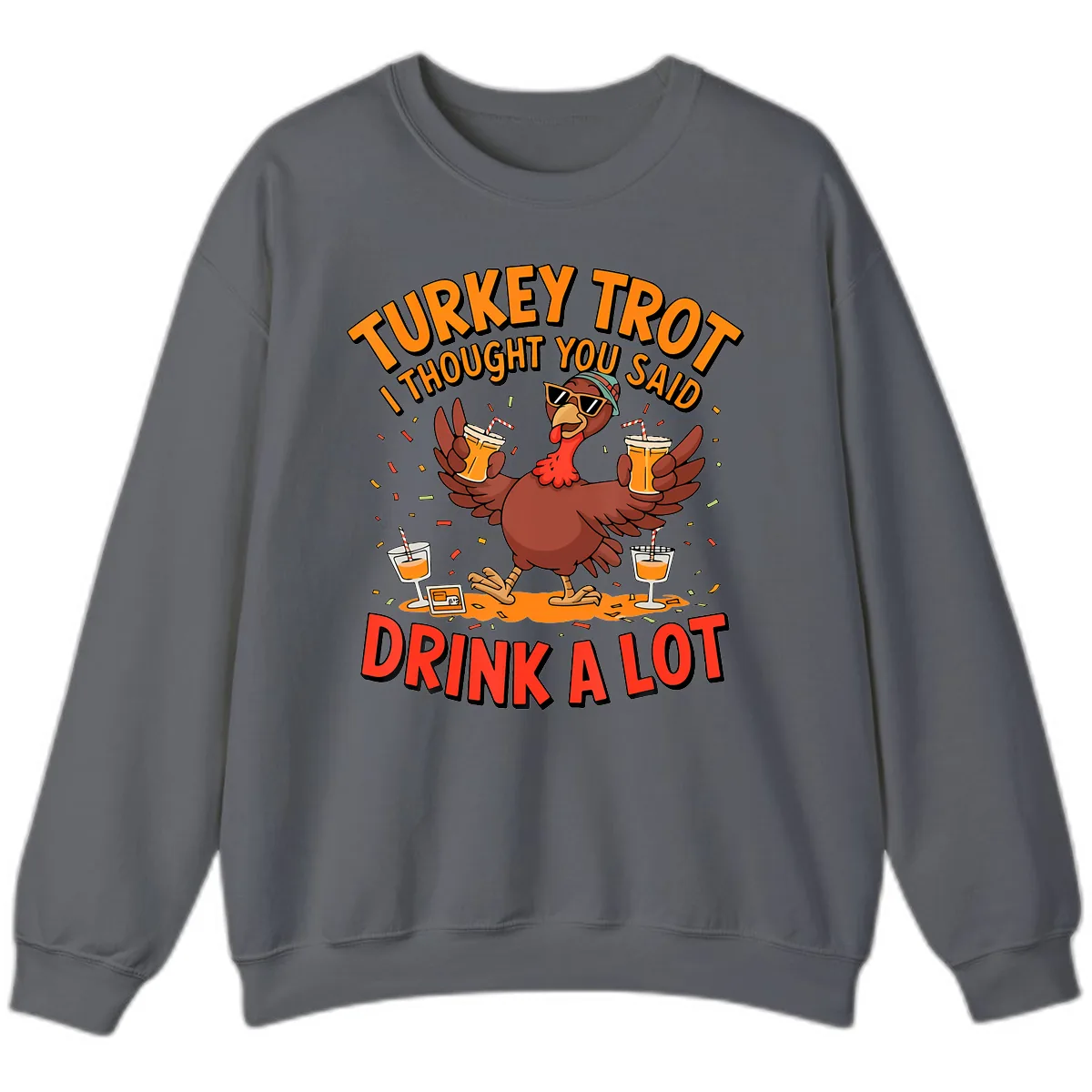 Turkey Trot Drink A Lot Design Sweatshirt in Charcoal