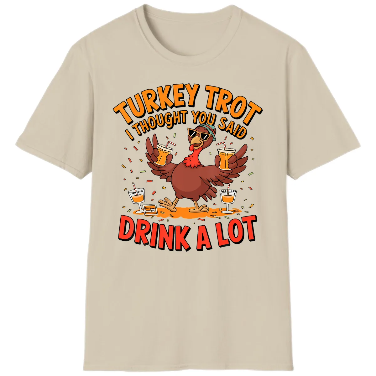 Turkey Trot Drink A Lot Design T-Shirt in Sand