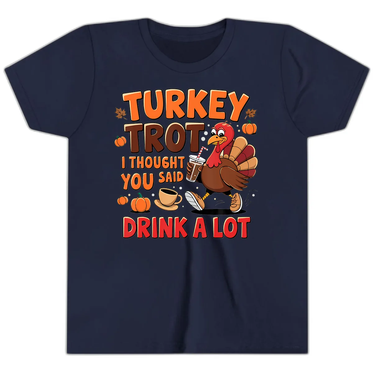 Turkey Trot I Thought You Said Drink A Lot Youth T-Shirt in Navy