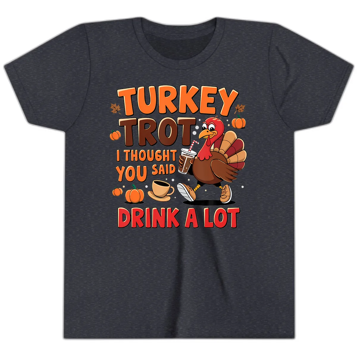Turkey Trot I Thought You Said Drink A Lot Youth T-Shirt in Heather Navy