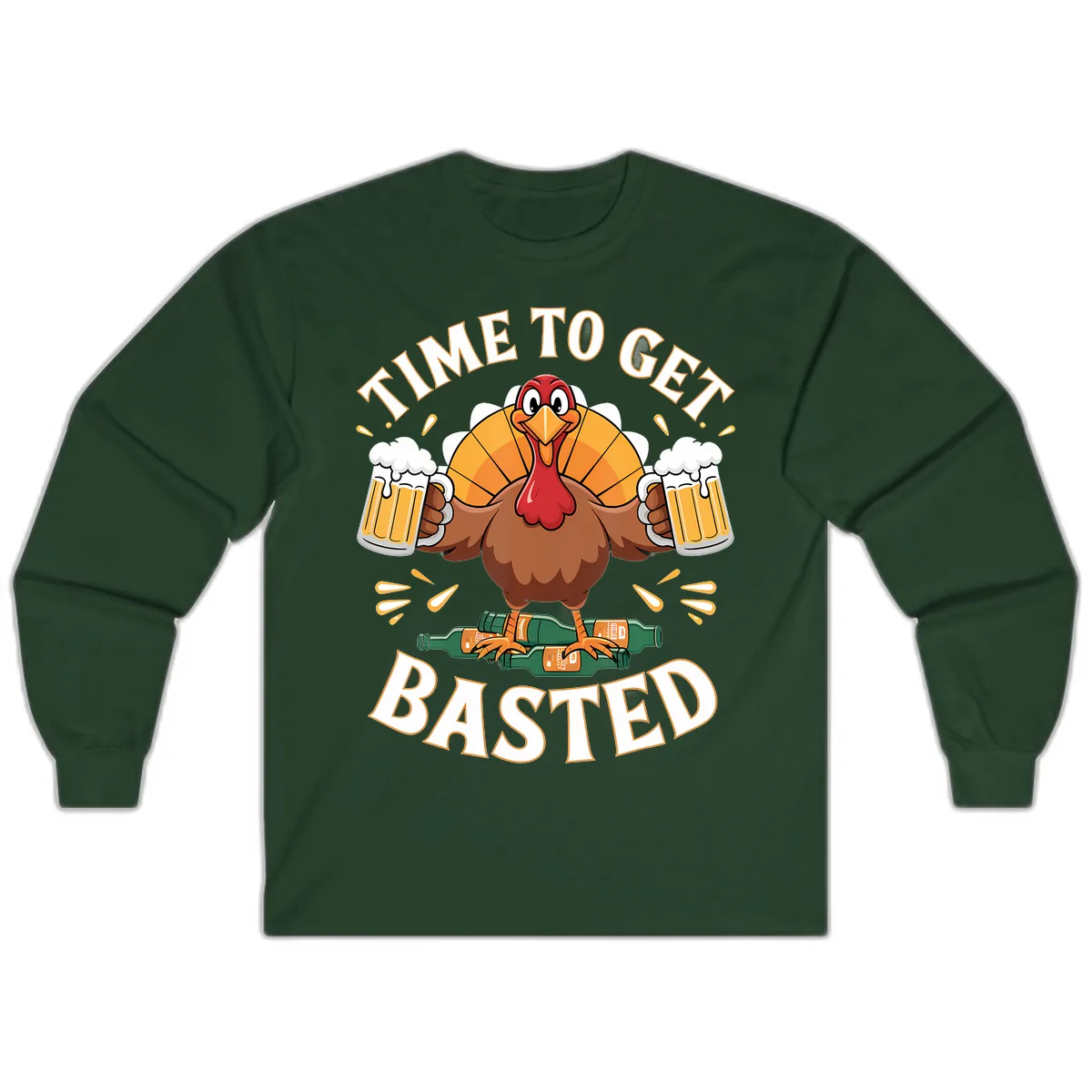 Time to Get Basted Turkey Design Long Sleeve in Forest Green