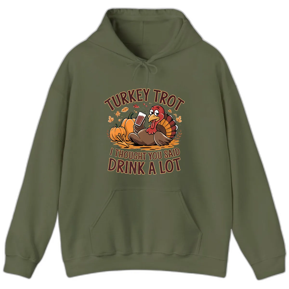 Turkey Trot Drink A Lot Thanksgiving Graphic Hoodie in Military Green