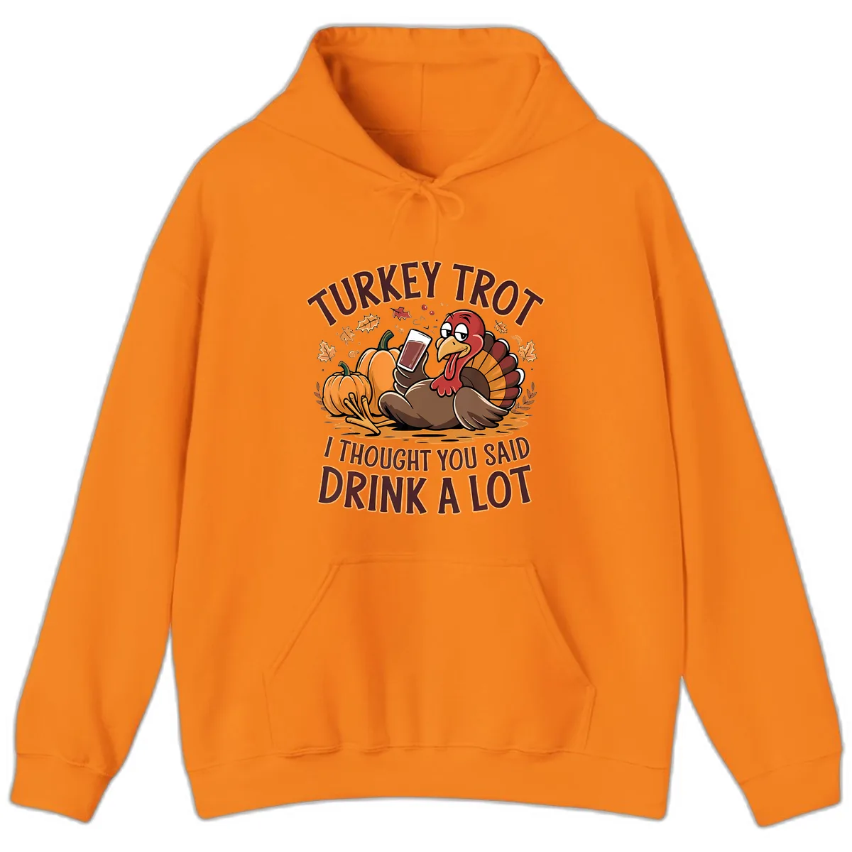 Turkey Trot Drink A Lot Thanksgiving Graphic Hoodie in Safety Orange