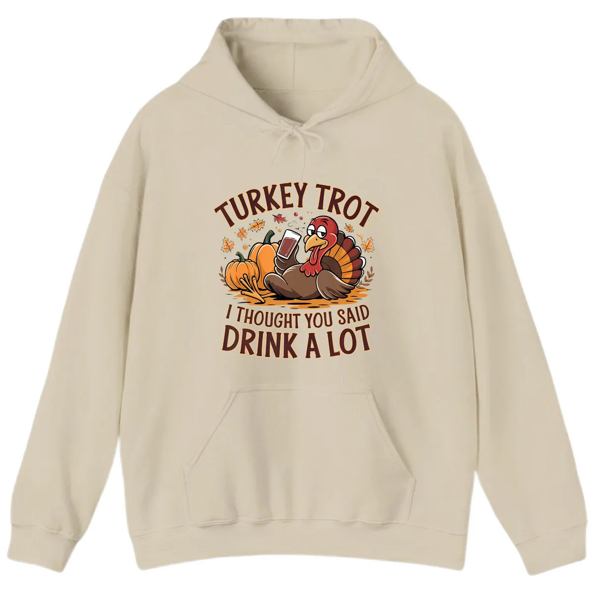 Turkey Trot Drink A Lot Thanksgiving Graphic Hoodie in Sand