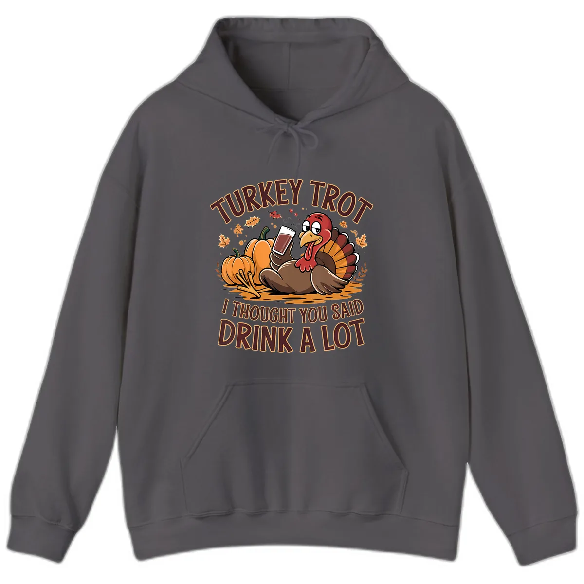 Turkey Trot Drink A Lot Thanksgiving Graphic Hoodie in Charcoal