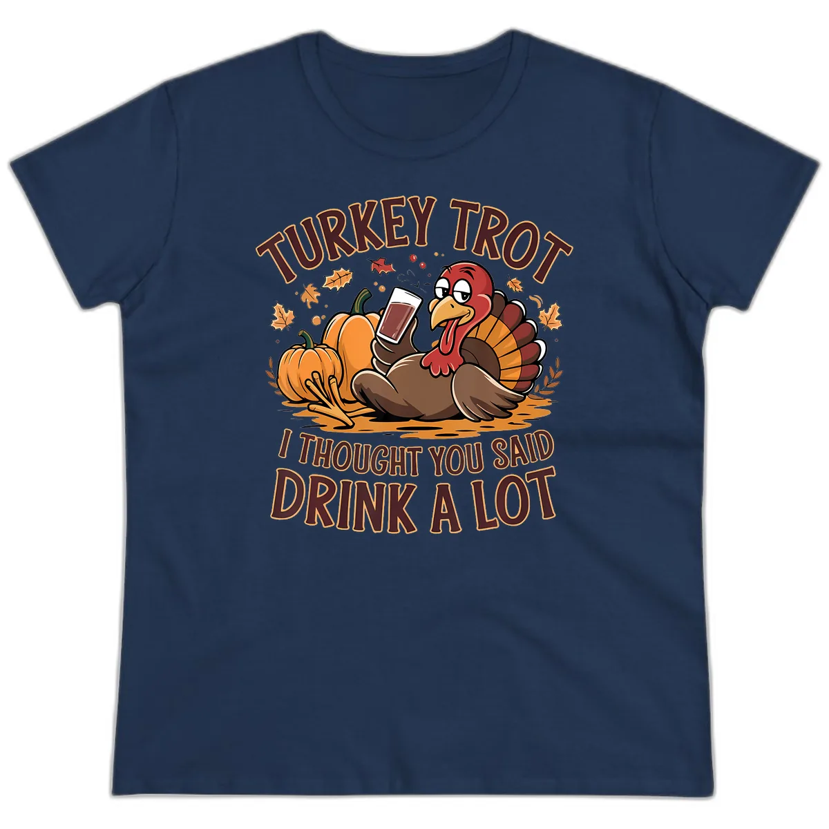 Turkey Trot Drink A Lot Thanksgiving Graphic Ladies Tee in Navy