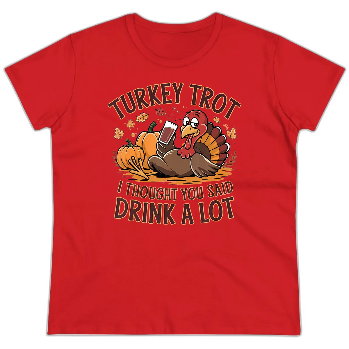 Turkey Trot Drink A Lot Thanksgiving Graphic Ladies Tee in Red