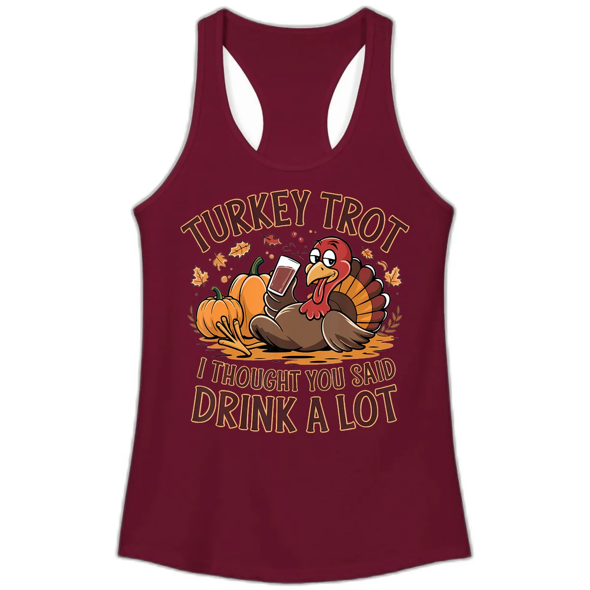 Turkey Trot Drink A Lot Thanksgiving Graphic Ladies Tank in Solid Cardinal Red