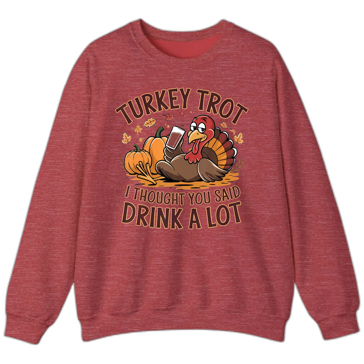 Turkey Trot Drink A Lot Thanksgiving Graphic Sweatshirt in Heather Scarlet Red