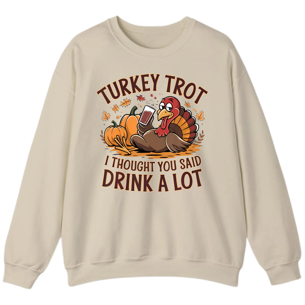 Turkey Trot Drink A Lot Thanksgiving Graphic Sweatshirt in Sand
