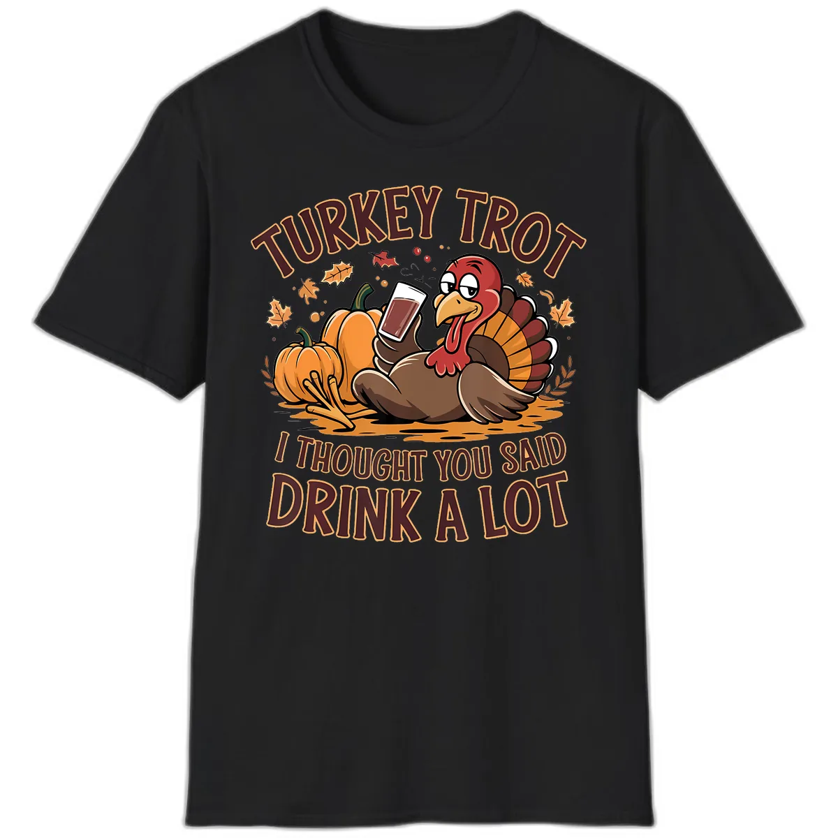 Turkey Trot Drink A Lot Thanksgiving Graphic T-Shirt in Black