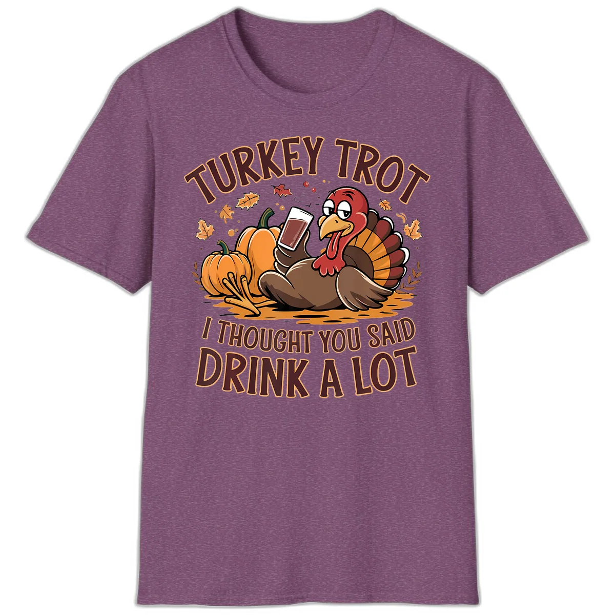 Turkey Trot Drink A Lot Thanksgiving Graphic T-Shirt in Heather Maroon
