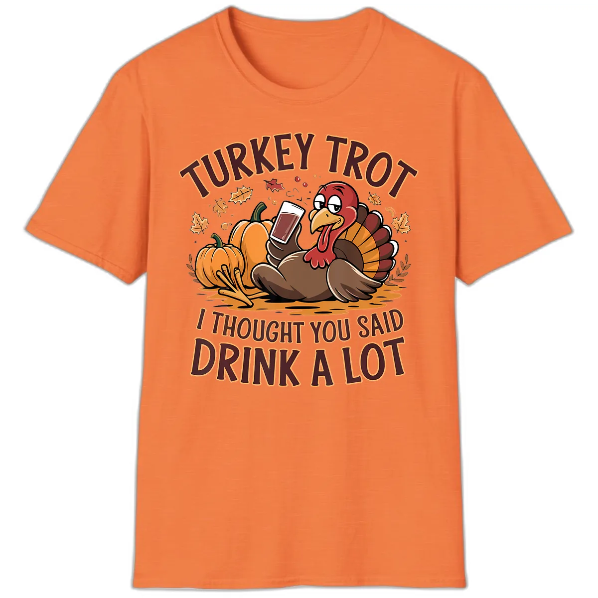 Turkey Trot Drink A Lot Thanksgiving Graphic T-Shirt in Heather Orange