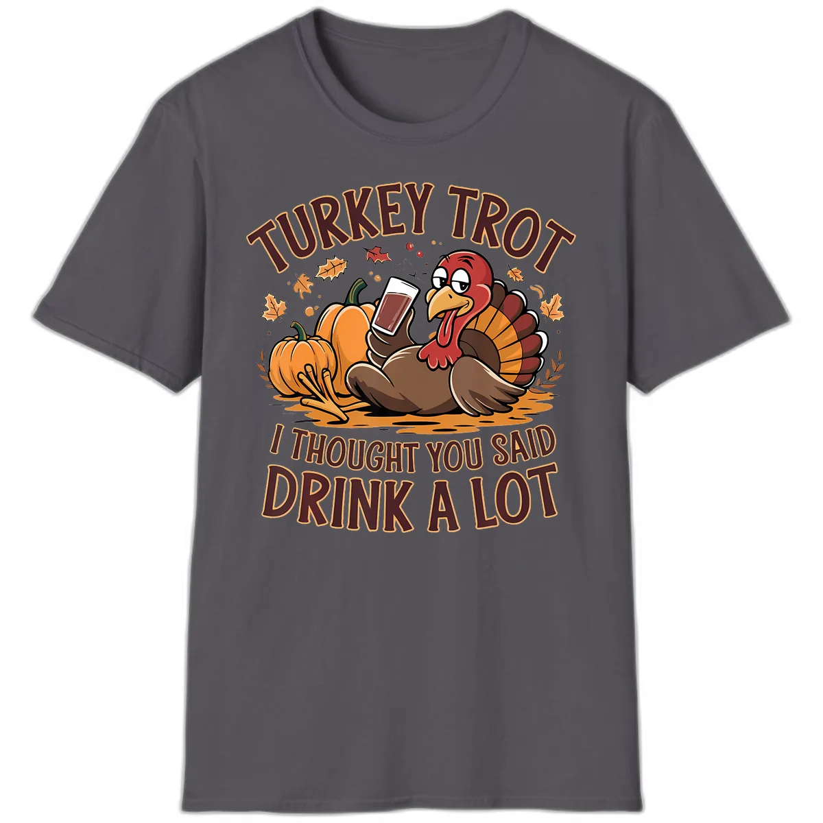 Turkey Trot Drink A Lot Thanksgiving Graphic T-Shirt in Charcoal
