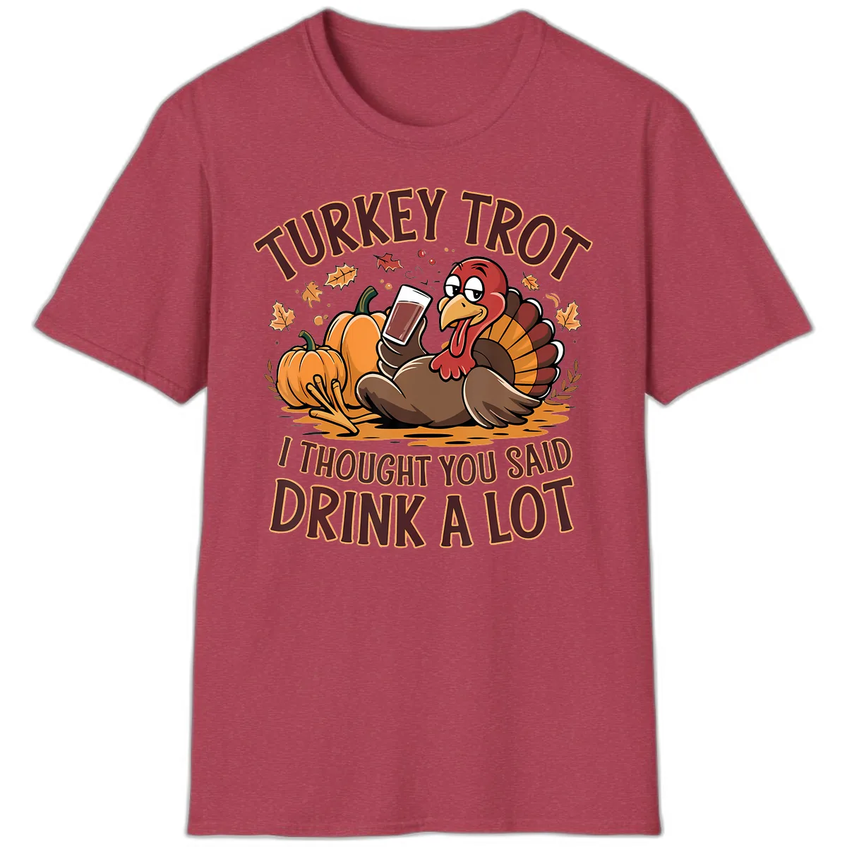 Turkey Trot Drink A Lot Thanksgiving Graphic T-Shirt in Heather Cardinal