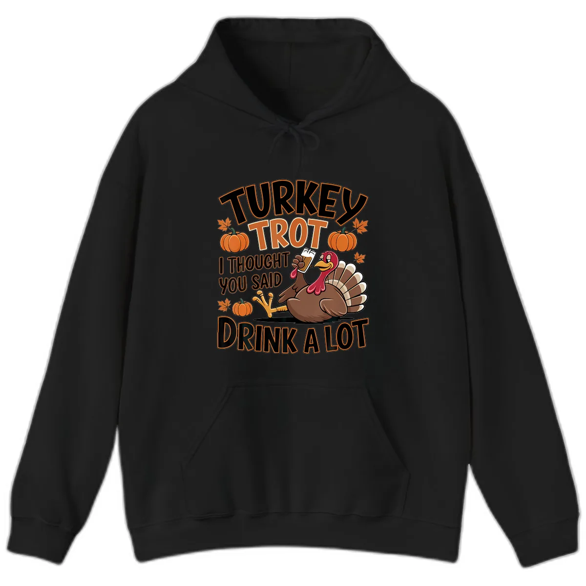 Turkey Trot Drink A Lot Hoodie in Black