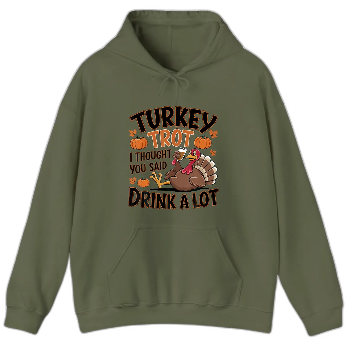 Turkey Trot Drink A Lot Hoodie in Military Green