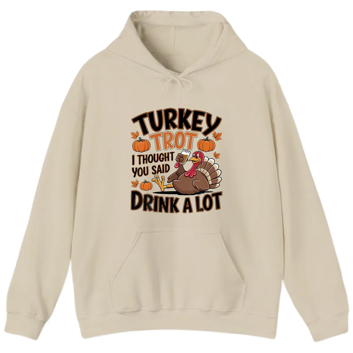 Turkey Trot Drink A Lot Hoodie in Sand