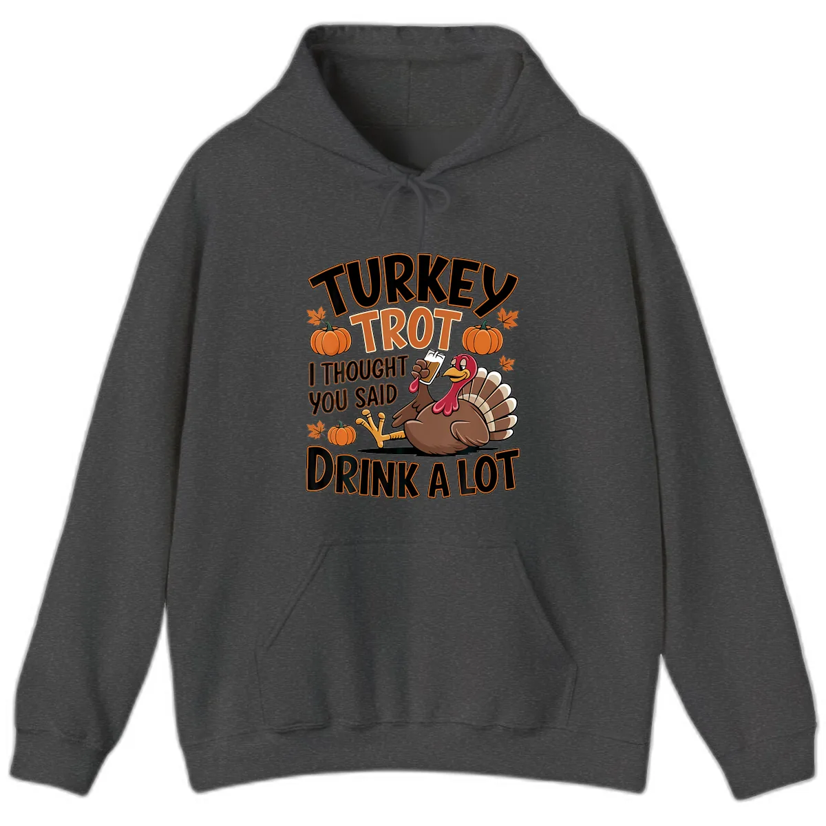 Turkey Trot Drink A Lot Hoodie in Dark Heather