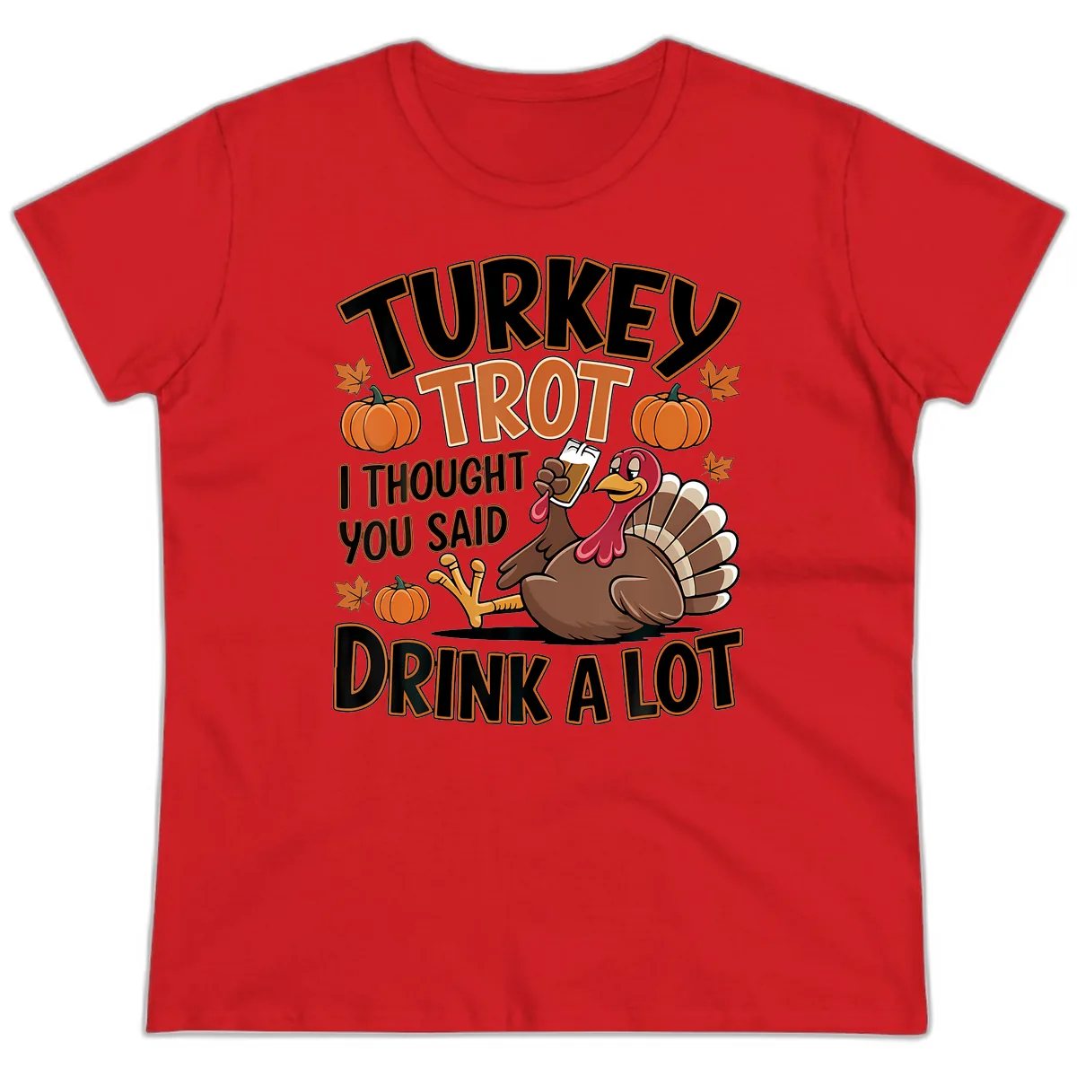 Turkey Trot Drink A Lot Ladies Tee in Red